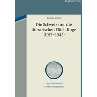 Die Schweiz und die literarischen Flüchtlinge (1933-1945)